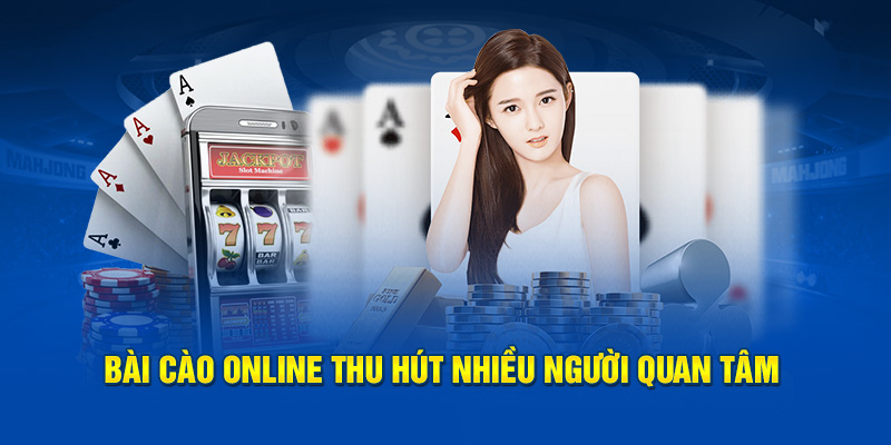 Bài Cào Online thu hút nhiều người quan tâm