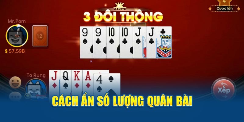 Cách ẩn số lượng quân bài