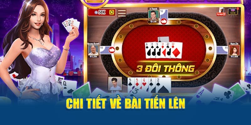 Chi tiết về bài Tiến Lên