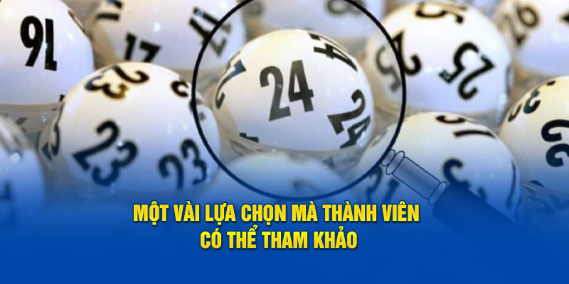 Một vài lựa chọn mà thành viên có thể tham khảo