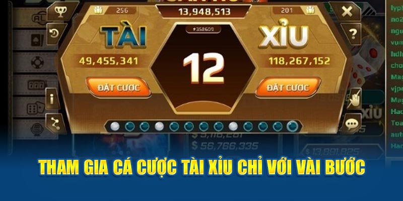 Tham gia cá cược tài xỉu chỉ với vài bước